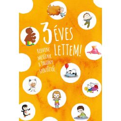 3 éves lettem! - Kedvenc meséink a Pagony szerzőitől 