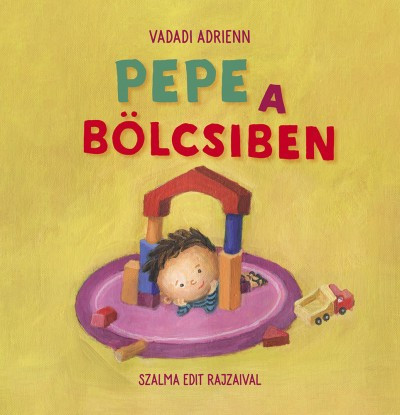 Vadadi Adrienn - Pepe a bölcsiben