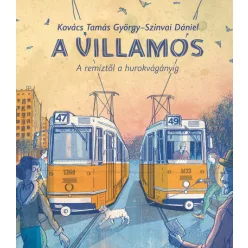   Kovács Tamás György - A villamos - A remíztől a hurokvágányig