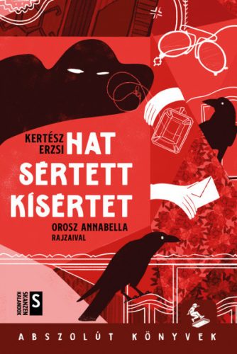 Kertész Erzsi - Hat sértett kísértet