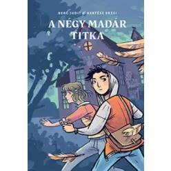 Berg Judit és Kertész Erzsi - A négy madár titka