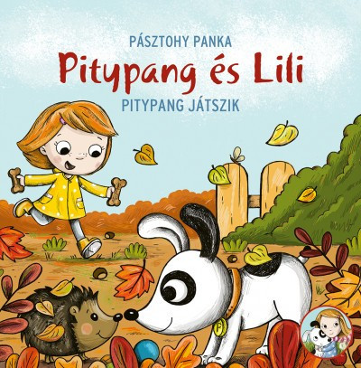 Pásztohy Panka - Pitypang játszik - Pitypang és Lili