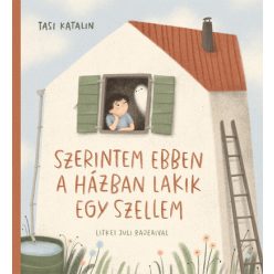 Szerintem ebben a házban lakik egy szellem- Tasi Katalin