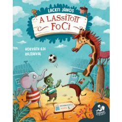   A lassított foci - Dombontúli mesék 1. - Lackfi János (kötött áras) 