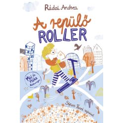 A repülő roller - Rádai Andrea (kötött áras) 