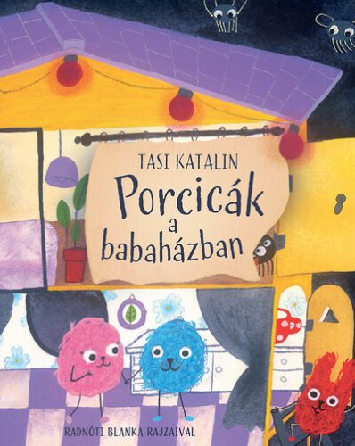 Porcicák a babaházban - Tasi Katalin (kötött áras) 
