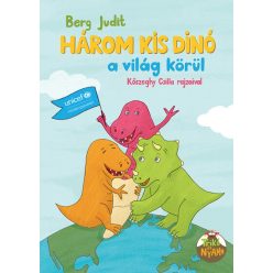   Három kis dínó a világ körül -  Berg Judit (kötött áras) 