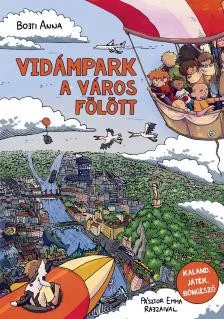 Vidámpark a város fölött - Bojti Anna (kötött áras) 