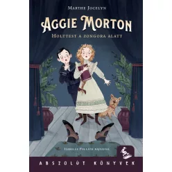   Aggie Morton - Holttest a zongora alatt - Abszolút könyvek - Marthe Jocelyn (kötött áras) 