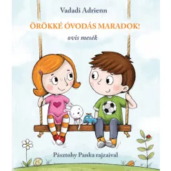 Vadadi Adrienn - Örökké óvodás maradok! 