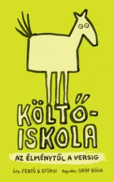 Költőiskola - Fenyő D. György (kötött áras) 