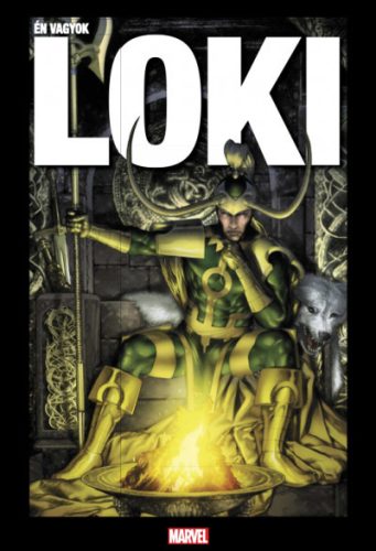 Én vagyok Loki- Olivier Coipel - Al Ewing - Lee Garbett - Stan Lee - Walter Simonson - J. Michael Straczynski