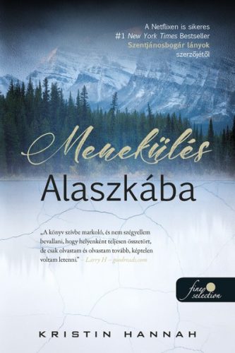 Kristin Hannah - Menekülés Alaszkába