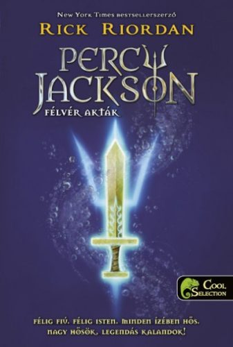 Rick Riordan - Percy Jackson Félvér akták