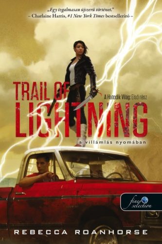 Rebecca Roanhorse - Trail of Lightning - A villámlás nyomában - A Hatodik Világ 1.