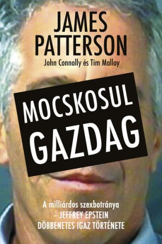 John Connolly - James Patterson - Mocskosul gazdag