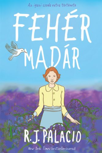 R.j. Palacio - Fehér madár