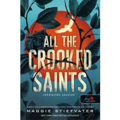   Maggie Stiefvater - All the Crooked Saints - Tökéletlen szentek