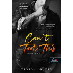   Teagan Hunter - Can't Text This - Nehogy megírd! - Légy merész 3.