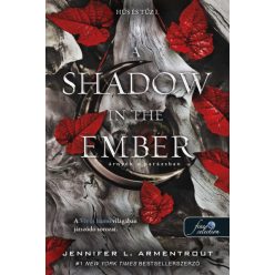   A Shadow in the Ember - Árnyék a parázsban - Hús és tűz 1.-Jennifer L Armentrout