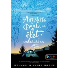   Aristotle és Dante az élet sodrásában - Benjamin Alire Sáenz