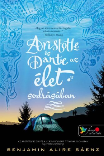 Aristotle és Dante az élet sodrásában - Benjamin Alire Sáenz