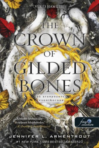 Jennifer L Armentrout - The Crown of Gilded Bones - Az aranyozott csontkorona - Vér és Hamu 3.