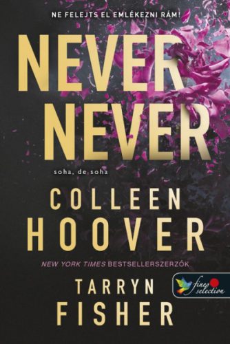 Never Never - Soha, de soha 1-2-3. - Tarryn Fisher és Colleen Hoover