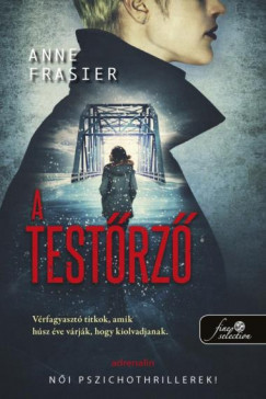 A testőrző - A testolvasó 3 - Anne Frasier