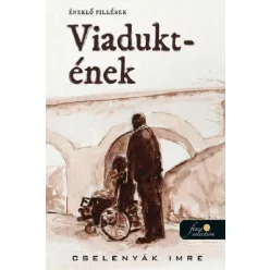 Viadukt-ének - Cselenyák Imre