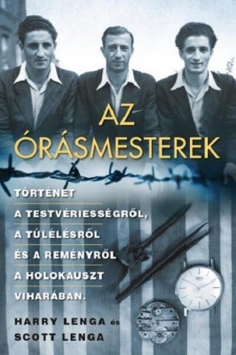 Az órásmesterek -  Harry Lenga, Scott Lenga