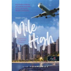     Mile High - Szerelem a felhők között - Windy City 1. - Liz Tomforde 