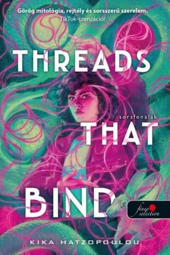 Threads That Bind - Sorsfonalak -  Kika Hatzopoulou