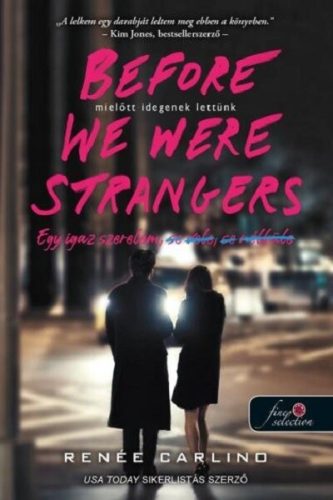 Before We Were Strangers - Mielőtt idegenek lettünk - Renée Carlino (kötött áras)