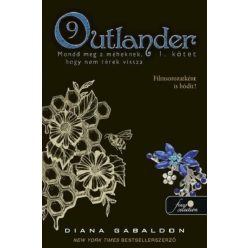   Outlander 9/1 - Mondd meg a méheknek, hogy nem térek vissza (puha) - Diana Gabaldon (kötött áras)