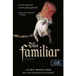 The Familiar - A bizalmas Leigh Bardugo 