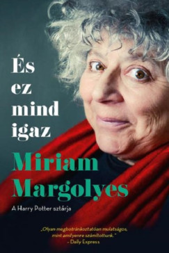   És ez mind igaz - Miriam Margolyes  