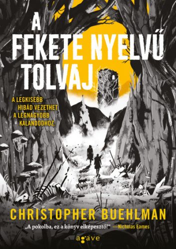 Christopher Buehlman - A fekete nyelvű tolvaj