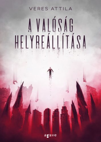 Veres Attila - A valóság helyreállítása