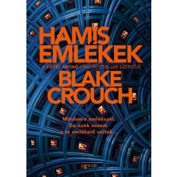 Blake Crouch - Hamis emlékek 