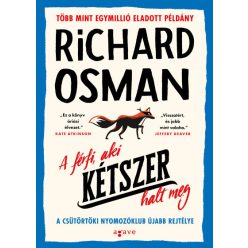   Richard Osman - A férfi, aki kétszer halt meg - A CSÜTÖRTÖKI NYOMOZÓKLUB (puha)