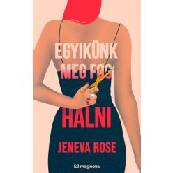 Egyikünk meg fog halni -Jenena Rose