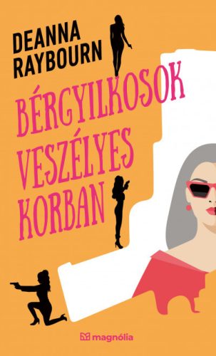 Bérgyilkosok veszélyes korban-Deanna Raybourn