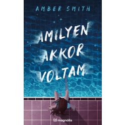 Amilyen akkor voltam - Amber Smith