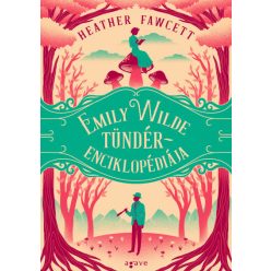 Emily Wilde tündérenciklopédiája - Heather Fawcett