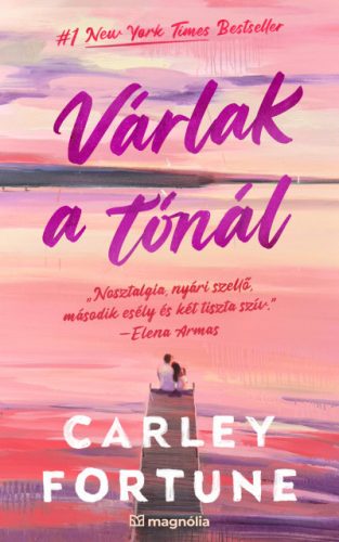 Várlak a tónál - Carley Fortune