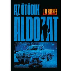Az ötödik áldozat - 4MGY - J. D. Barker (kötött áras) 