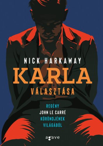 Karla választása - Nick Harkaway (kötött áras)