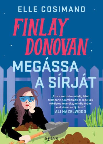 Finlay Donovan megássa a sírját - Elle Cosimano (kötött áras) 