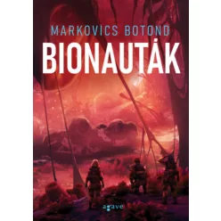 Bionauták - Markovics Botond (kötött áras) 